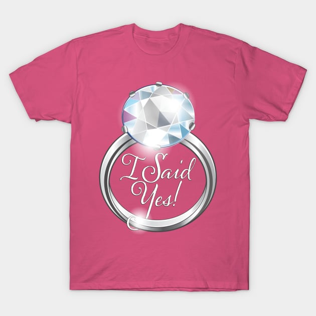 "I Said Yes!" T shirt T-Shirt by chrayk57